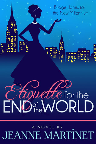 Etiquette for the end of the World by Jeanne Martinet