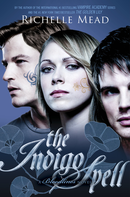 The Indigo Spell (Bloodline #3) by Richelle Mead